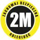 Zachowaj bezpieczną odlegość 2m - 2